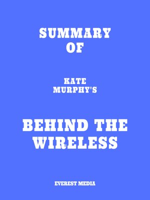 cover image of Summary of Kate Murphy's Behind the Wireless